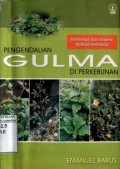 PENGENDALIAN GULMA DI PERKEBUNAN : EFEKTIVITAS DAN EFISIENSI APLIKASI HERBISIDA