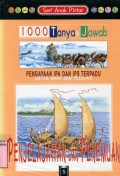 SERI ANAK PINTAR 1000 TANYA JAWAB PENGAYAAN IPA DAN IPS TERPADU: PENJELAJAH DAN PENEMUAN