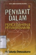 PENYAKIT DALAM : PENCEGAHAN DAN PERAWATANNYA
