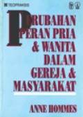 PERUBAHAN PERAN PRIA & WANITA DALAM GEREJA & MASYARAKAT