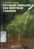 PETUNJUK MENGAIRI DAN MENYIRAM TANAMAN