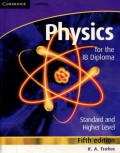 PHYSICS FOR THE IB DIPLOMA STANDARD AND HIGHER LEVEL