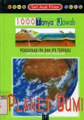 SERI ANAK PINTAR 1000 TANYA JAWAB PENGAYAAN IPA DAN IPS TERPADU: PLANET BUMI
