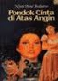 PONDOK CINTA DI ATAS ANGIN