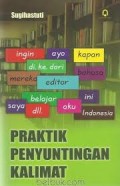 PRAKTIK PENYUNTINGAN KALIMAT