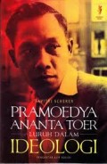 PRAMOEDYA ANANTA TOER LURUH DALAM IDEOLOGI