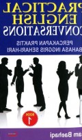PRACTICAL ENGLISH CONVERSATION: PERCAKAPAN PRAKTIS BAHASA INGGRIS SEHARI-HARI (BOOK 1)