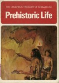 THE CHILDREN'S TREASURY OF KNOWLEDGE: PREHISTORIC LIFE