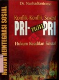 HUKUM REINTEGRASI SOSIAL: KONFLIK-KONFLIK PRI DAN NON PRI SERTA HUKUM KEADILAN SOSIAL