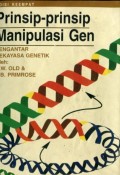 PRINSIP-PRINSIP MANIPULASI GEN: PENGANTAR REKAYASA GENETIK