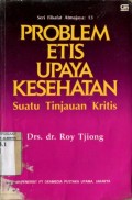 PROBLEM ETIS UPAYA KESEHATAN