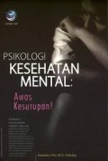 PSIKOLOGI KESEHATAN MENTAL : AWAS KESURUPAN !