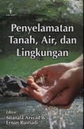 PENYELAMATAN TANAH, AIR, DAN LINGKUNGAN