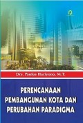 PERENCANAAN PEMBANGUNAN KOTA DAN PERUBAHAN PARADIGMA
