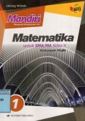 MANDIRI MATEMATIKA: Untuk SMA/MA Kelas X Kelompok wajib