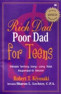 RICH DAD POOR DAD FOR TEENS: RAHASIA TENTANG UANG-YANG TIDAK KAUPELAJARI DI SEKOLAH