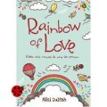 RAINBOW OF LOVE: KETIKA CINTA MENYAPA DIA YANG TAK PERCAYA