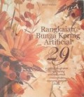 RANGKAIAN BUNGA KERING ARTIFICIAL: 29 INSPIRASI RANGKAIAN BUNGA KERINGARTIFISIAL UNTUK MELENGKAPI SPESIAL ANDA