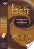 REVISE IGCSE INFORMATION TECHNOLOGY (COMPLETE STUDY & REVISION GUIDE)