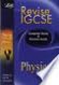 REVISE IGCSE PHYSICS (COMPLETE STUDY & REVISION GUIDE)