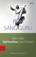 ROH SANG GURU: BUKU SAKU SPIRITUALITAS GURU KRISTIANI