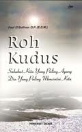 ROH KUDUS SAHABAT KITA YANG PALING AGUNG DIA YANG PALING MENCINTAI KITA