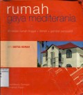 RUMAH GAYA MEDITERANIA : 40 DESAIN RUMAH TINGGAL + DENAH + GAMBAR PRESPEKTIF