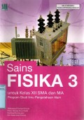 SAINS FISIKA 3 UNTUK KELAS XII SMA DAN MA PROGRAM STUDI IPA