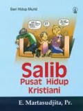 SALIB: PUSAT HIDUP KRISTIANI