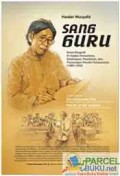 SANG GURU: NOVEL BIOGRAFI KI HADJAR DEWANTARA, KEHIDUPAN, PEMIKIRAN DAN PERJUANGAN PENDIRI TAMANSISWA (1889-1959