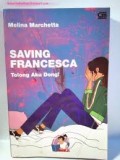 SAVING FRANCESCA: TOLONG AKU DONG!