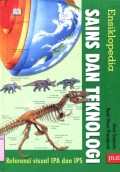 ENSIKLOPEDIA SAINS DAN TEKNOLOGI (REVERENSI VISUAL IPA DAN IPS): ALAM SEMESTA - BUMI MANUSIA PRASEJARAH (JILID 1)