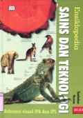 ENSIKLOPEDIA SAINS DAN TEKNOLOGI (REVERENSI VISUAL IPA DAN IPS): TUMBUHAN - HEWAN (JILID 2)