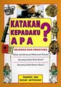 KATAKAN KEPADAKU APA?: SEJARAH DAN PERISTIWA