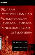 SEJARAH PERTUMBUHAN DAN PERKEMBANGAN LEMBAGA-LEMBAGA PENDIDIKAN ISLAM DI INDONESIA