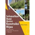 SELAMATKAN BUMI MELALUI KONSTRUKSI HIJAU: PERENCANAAN, PENGADAAN, KONSTRUKSI DAN OPERASI