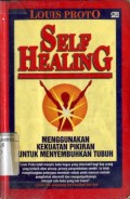 SELF HEALING: MENGGUNAKAN KEKUATAN PIKIRAN UNTUK MENYEMBUHKAN TUBUH