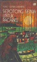 SEPOTONG SENJA UNTUK PACARKU