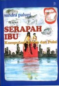SERAPAH IBU: KUMPULAN CERPEN DAN PUISI