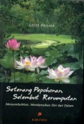 SETENANG PEPOHONAN, SELEMBUT RERUMPUTAN: MENYEMBUHKAN, MENDAMAIKAN DIRI DARI DALAM