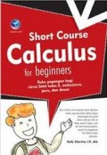SHORT COURSE CALCULUS FOR BEGINNERS
