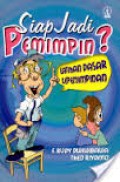 SIAP JADI PEMIMPIN?: LATIHAN DASAR KEPEMIMPINAN