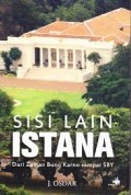 SISI LAIN ISTANA: DARI ZAMAN BUNG KARNO SAMPAI SBY