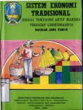 SISTEM EKONOMI TRADISIONAL SEBAGAI TANGGAPAN AKTIF MANUSIA TERHADAP LINGKUNGANNYA DAERAH JAWA TIMUR