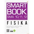 SMART BOOK SMA 10,11,12 FISIKA: RINGKASAN TEORI, BANK SOAL DAN PEMBAHASAN