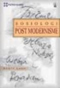 SOSIOLOGI POST MODERNISME
