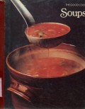 THE GOOD COOK: SOUPS