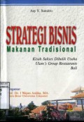 STRATEGI BISNIS MAKANAN TRADISIONAL : KISAH SUKSES DIBALIK USAHA ULAM'S GROUP RESTAURANTS BALI