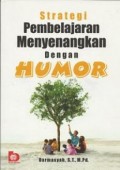STRATEGI PEMBELAJARAN MENYENANGKAN DENGAN HUMOR