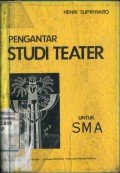 PENGANTAR STUDI TEATER UNTUK SMA